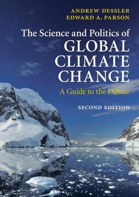 Dessler / Parson |  The Science and Politics of Global Climate Change | Buch |  Sack Fachmedien
