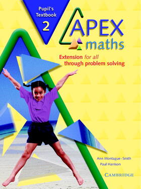 Montague-Smith / Harrison |  Apex Maths 2 Pupil's Book: Extension for All Through Problem Solving | Buch |  Sack Fachmedien