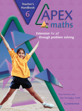 Montague-Smith / Harrison |  Apex Maths 6 Teacher's Handbook: Extension for All Through Problem Solving | Buch |  Sack Fachmedien