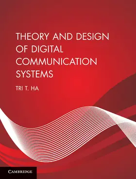 Ha |  Theory and Design of Digital Communication Systems | Buch |  Sack Fachmedien