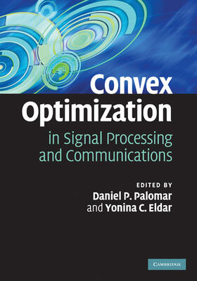 Palomar / Eldar |  Convex Optimization in Signal Processing and Communications | Buch |  Sack Fachmedien