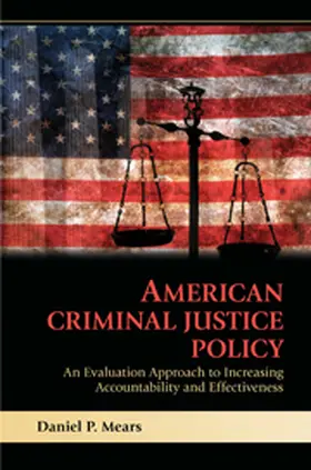 Mears |  American Criminal Justice Policy | Buch |  Sack Fachmedien