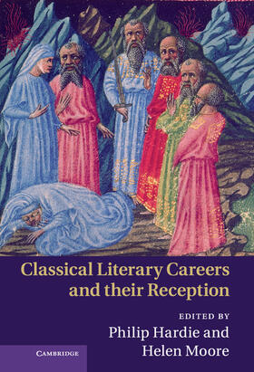 Hardie / Moore | Classical Literary Careers and their Reception | Buch | 978-0-521-76297-7 | sack.de