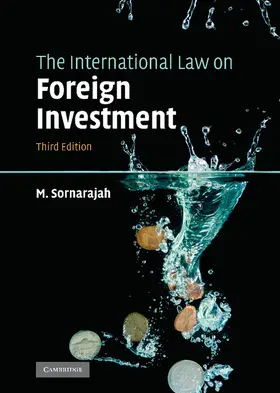 Sornarajah |  The International Law on Foreign Investment | Buch |  Sack Fachmedien