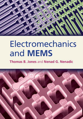 Jones / Nenadic |  Electromechanics and MEMS | Buch |  Sack Fachmedien