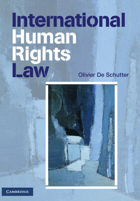 De Schutter |  International Human Rights Law | Buch |  Sack Fachmedien