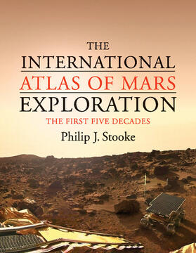Stooke |  The International Atlas of Mars Exploration: Volume 1, 1953 to 2003 | Buch |  Sack Fachmedien