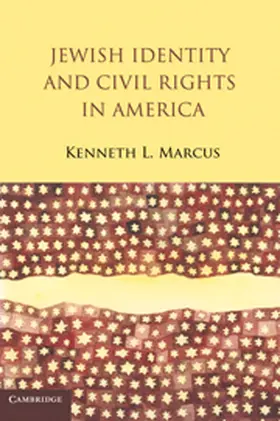 Marcus |  Jewish Identity and Civil Rights in America | Buch |  Sack Fachmedien