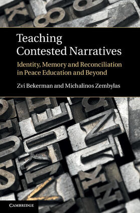 Bekerman / Zembylas |  Teaching Contested Narratives | Buch |  Sack Fachmedien