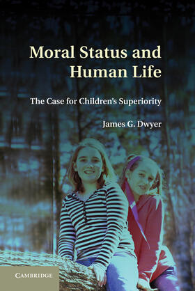 Dwyer |  Moral Status and Human Life | Buch |  Sack Fachmedien