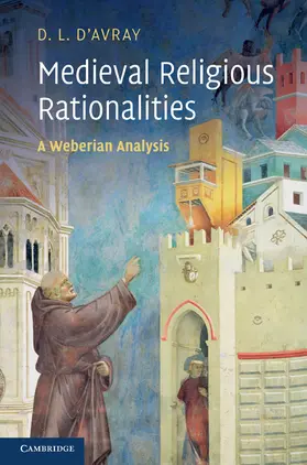 d'Avray |  Medieval Religious Rationalities | Buch |  Sack Fachmedien