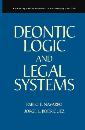 Navarro / Rodriguez / Rodríguez |  Deontic Logic and Legal Systems | Buch |  Sack Fachmedien