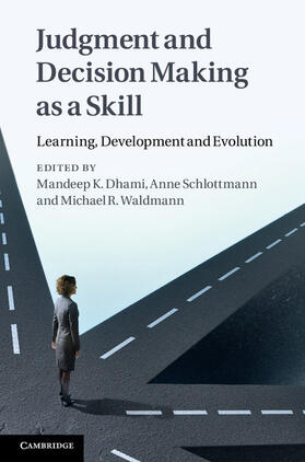 Dhami / Schlottmann / Waldmann |  Judgment and Decision Making as a Skill | Buch |  Sack Fachmedien