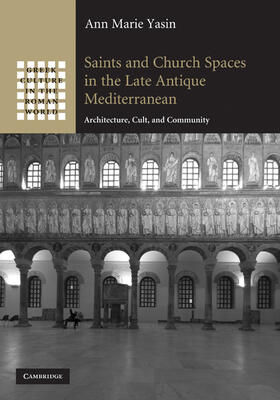 Yasin |  Saints and Church Spaces in the Late Antique Mediterranean | Buch |  Sack Fachmedien