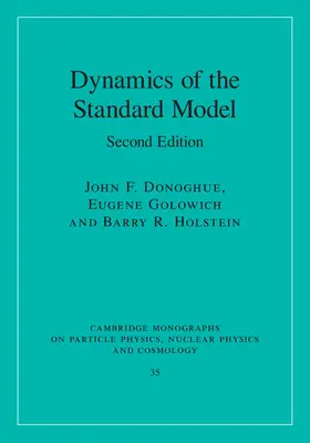 Donoghue / Golowich / Holstein |  Dynamics of the Standard Model | Buch |  Sack Fachmedien