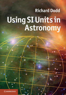 Dodd |  Using SI Units in Astronomy | Buch |  Sack Fachmedien