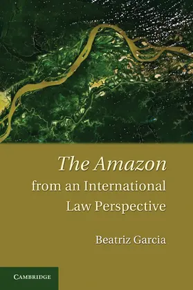 Garcia |  The Amazon from an International Law Perspective | Buch |  Sack Fachmedien