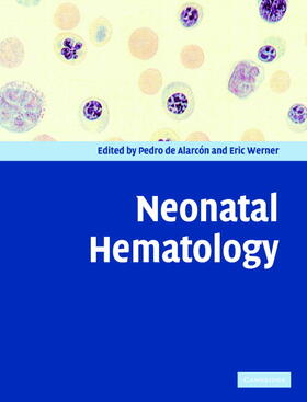 de Alarcón / Werner |  Neonatal Hematology | Buch |  Sack Fachmedien