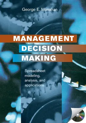 Monahan |  Management Decision Making: Spreadsheet Modeling, Analysis, and Application | Buch |  Sack Fachmedien