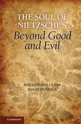 Clark / Dudrick |  The Soul of Nietzsche's Beyond Good and Evil | Buch |  Sack Fachmedien