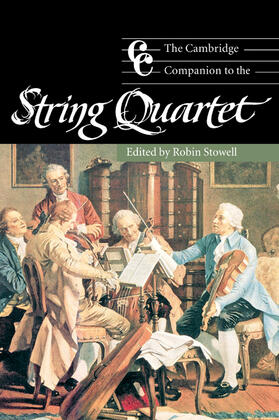 Cross / Stowell |  The Cambridge Companion to the String Quartet | Buch |  Sack Fachmedien