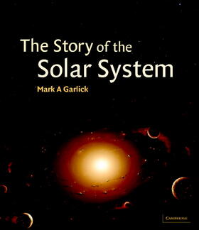 Garlick |  The Story of the Solar System | Buch |  Sack Fachmedien