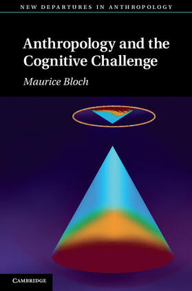 Bloch |  Anthropology and the Cognitive Challenge | Buch |  Sack Fachmedien