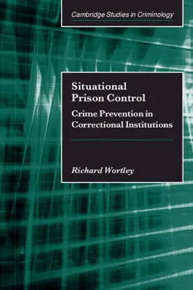 Wortley |  Situational Prison Control | Buch |  Sack Fachmedien