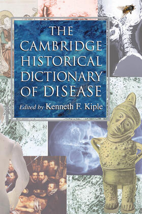 Kiple |  The Cambridge Historical Dictionary of Disease | Buch |  Sack Fachmedien
