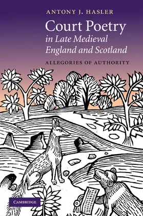 Hasler |  Court Poetry in Late Medieval England and Scotland | Buch |  Sack Fachmedien