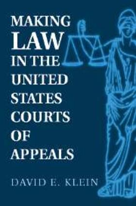 Klein |  Making Law in the United States Courts of Appeals | Buch |  Sack Fachmedien