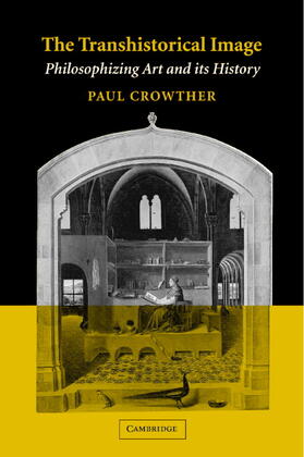 Crowther |  The Transhistorical Image | Buch |  Sack Fachmedien