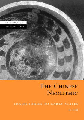 Liu |  The Chinese Neolithic | Buch |  Sack Fachmedien