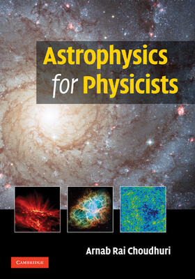 Choudhuri |  Astrophysics for Physicists | Buch |  Sack Fachmedien