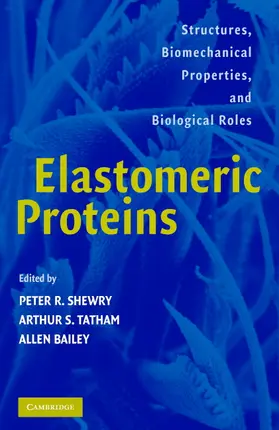 Shewry / Tatham / Bailey | Elastomeric Proteins | Buch | 978-0-521-81594-9 | sack.de