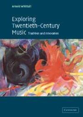 Whittall |  Exploring Twentieth-Century Music | Buch |  Sack Fachmedien