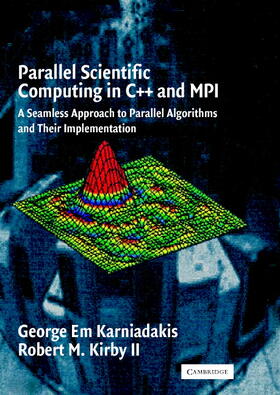 Karniadakis / Kirby / Kirby II |  Parallel Scientific Computing in C++ and MPI | Buch |  Sack Fachmedien
