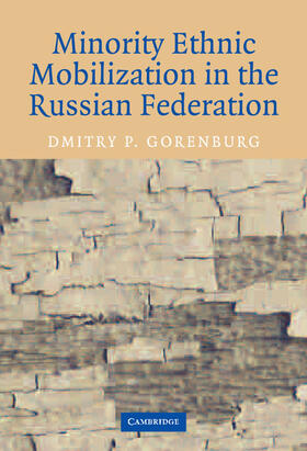 Gorenburg |  Minority Ethnic Mobilization in the Russian Federation | Buch |  Sack Fachmedien