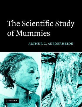 Aufderheide |  The Scientific Study of Mummies | Buch |  Sack Fachmedien