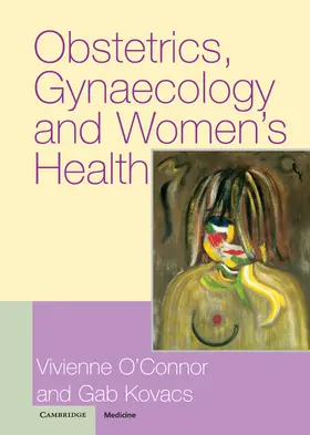 Kovacs / O'Connor |  Obstetrics, Gynaecology and Women's Health | Buch |  Sack Fachmedien