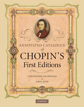 Grabowski / Rink |  Annotated Catalogue of Chopin's First Editions | Buch |  Sack Fachmedien