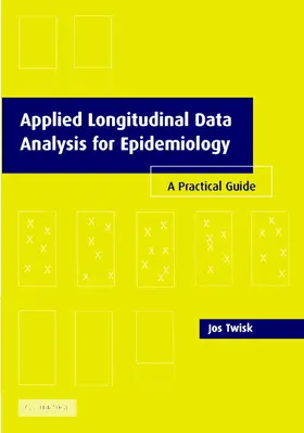 Twisk |  Applied Longitudinal Data Analysis for Epidemiology | Buch |  Sack Fachmedien