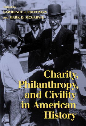 Friedman / McGarvie |  Charity, Philanthropy, and Civility in American History | Buch |  Sack Fachmedien