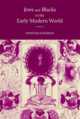 Schorsch |  Jews and Blacks in the Early Modern World | Buch |  Sack Fachmedien
