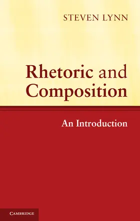 Lynn |  Rhetoric and Composition | Buch |  Sack Fachmedien