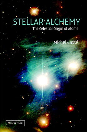 Casse / Cassé |  Stellar Alchemy: The Celestial Origin of Atoms | Buch |  Sack Fachmedien