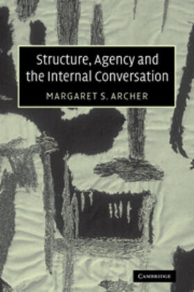 Archer |  Structure, Agency and the Internal Conversation | Buch |  Sack Fachmedien