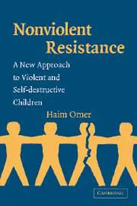 Omer |  Non-Violent Resistance: A New Approach to Violent and Self-Destructive Children | Buch |  Sack Fachmedien