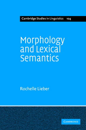 Lieber |  Morphology and Lexical Semantics | Buch |  Sack Fachmedien