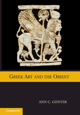Gunter |  Greek Art and the Orient | Buch |  Sack Fachmedien